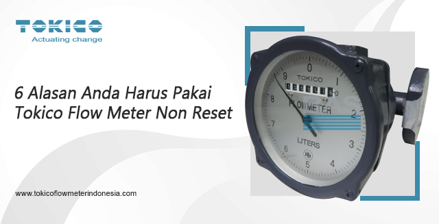 article 6 Alasan Anda Harus Pakai Tokico Flow Meter Non Reset cover image