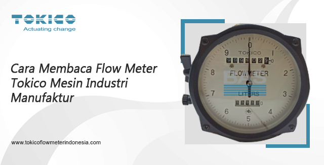 article Cara Membaca Flow Meter Tokico Mesin Industri Manufaktur cover image
