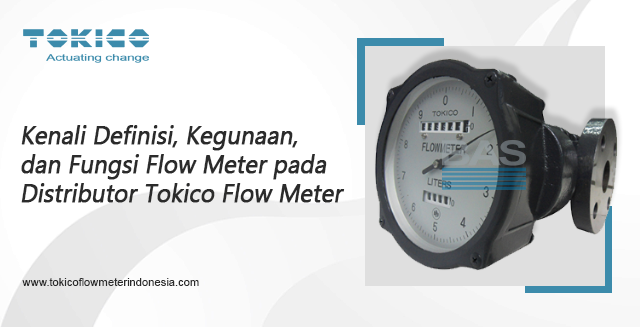 article Know the Definition, Uses, and Functions of Flow Meters on Tokico Flow Meter Distributors cover image