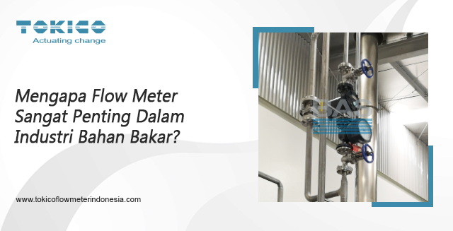 article Mengapa Flow Meter Sangat Penting Dalam Industri Bahan Bakar? cover image