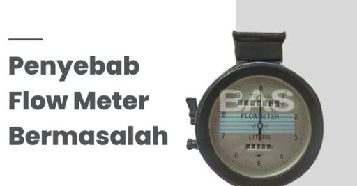 article Kenali Penyebab Flow Meter Bermasalah untuk Mencegah Kerusakan cover image