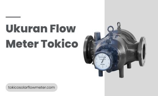 article Ukuran Flow Meter Tokico: Panduan Lengkap untuk Kebutuhan Industri cover thumbnail